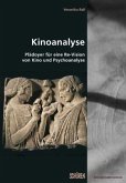 Kinoanalyse - Plädoyer für eine Re-Vision von Kino und Psychoanalyse