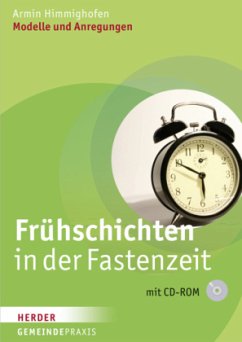 Frühschichten in der Fastenzeit, m. CD-ROM - Himmighofen, Armin