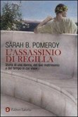 L' assassinio di Regilla. Storia di una donna, del suo matrimonio e del tempo in cui visse