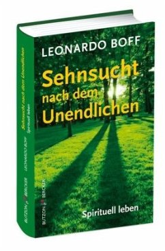 Sehnsucht nach dem Unendlichen - Boff, Leonardo