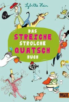 Das Streiche Strolche Quatsch Buch - Hein, Sybille