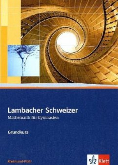 Lambacher Schweizer. 11.-13. Schuljahr. Schülerbuch Grundkurs und CD-ROM. Rheinland-Pfalz