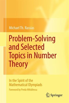 Problem-Solving and Selected Topics in Number Theory - Rassias, Michael Th.