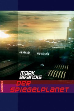 Der Spiegelplanet / Weltraumpartisanen Bd.17 - Brandis, Mark