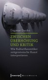 Zwischen Überhöhung und Kritik