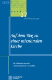 Auf dem Weg zu einer missionalen Kirche