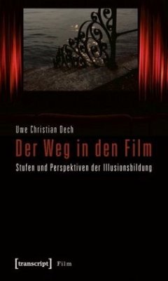 Der Weg in den Film - Dech, Uwe Christian