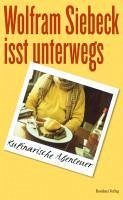 Cover Wolfram Siebeck isst unterwegs