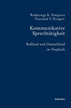 Kommunikative Sprechtätigkeit - Potapova, Rodmonga K.;Potapov, Vsevolod V.