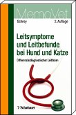 Leitsymptome und Leitbefunde bei Hund und Katze: Differenzialdiagnostischer Leitfaden MemoVet Schrey, Christian F