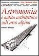 Astronomia e antica architettura sull'arco alpino