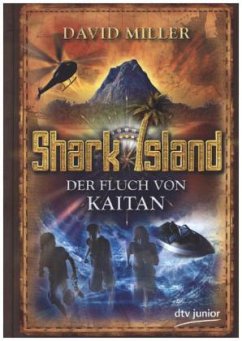 Der Fluch von Kaitan / Shark Island Bd.1 - Miller, David