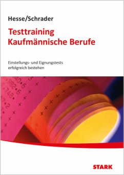STARK Testtraining Kaufmännische Berufe - Hesse, Jürgen;Schrader, Hans Christian;Roelecke, Carsten