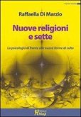Nuove religioni e sette. La psicologia di fronte alle nuove forme di culto Nuove religioni e sette. La psicologia di fronte alle nuove forme di culto