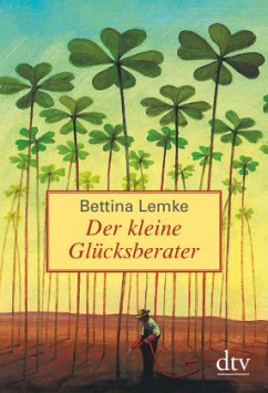 Der kleine Glücksberater - Lemke, Bettina