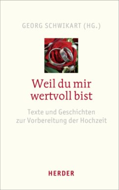 Weil du mir wertvoll bist