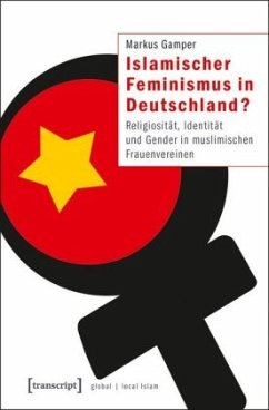 Islamischer Feminismus in Deutschland? - Gamper, Markus