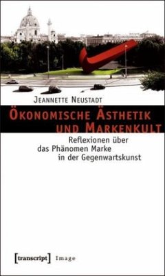 Ökonomische Ästhetik und Markenkult - Neustadt, Jeannette