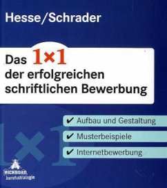 Das 1x1 der erfolgreichen schriftlichen Bewerbung - Hesse, Jürgen; Schrader, Hans-Christian