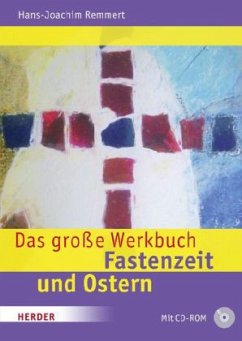 Das große Werkbuch Fastenzeit und Ostern, m. CD-ROM - Remmert, Hans-Joachim