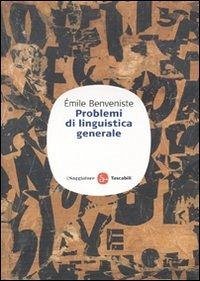 Problemi di linguistica generale - Benveniste, Émile