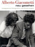 Alberto Giacometti neu gesehen