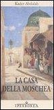 La casa della moschea La casa della moschea