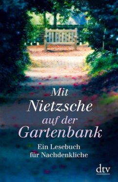 Mit Nietzsche auf der Gartenbank - Hellmann, Brigitte