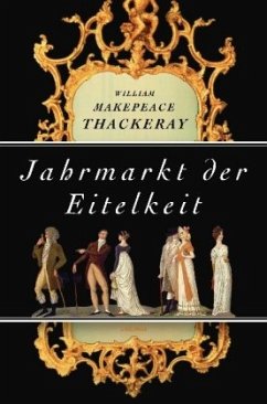 Jahrmarkt der Eitelkeit - Thackeray, William Makepeace