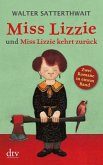 Miss Lizzie und Miss Lizzie kehrt zurück