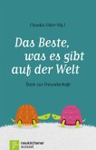 Das Beste, was es gibt auf der Welt