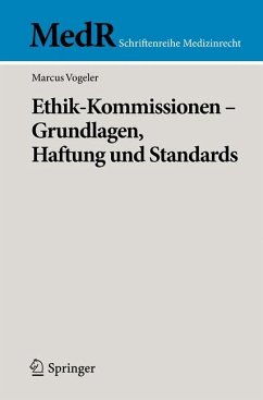 Ethik-Kommissionen - Grundlagen, Haftung und Standards - Vogeler, Marcus