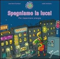 Cover Spegniamo la luce! Per risparmiare energia