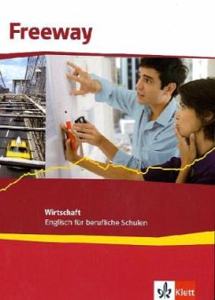 Freeway Wirtschaft 2011. Schülerbuch. Englisch für berufliche Schulen - Küpper, Catherine; Neyer, Susanne; Tucker, Graham