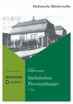 Sächsisches Provinztheater - Seifert, Konstantin