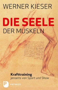 Die Seele der Muskeln - Kieser, Werner