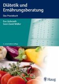 Diätetik und Ernährungsberatung., das Praxisbuch ; 183 Tabellen.
