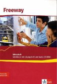 Freeway Wirtschaft 2011. Workbook mit Audio-CD. Englisch für berufliche Schulen