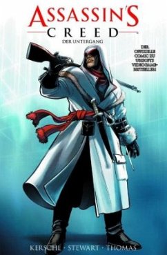 Der Untergang / Assassin's Creed Bd.1 - Stewart, Cameron;Kerschl, Karl