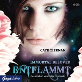 Entflammt / Immortal Beloved Trilogie Bd.1 (6 Audio-CDs)