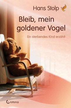 Bleib, mein goldener Vogel - Stolp, Hans