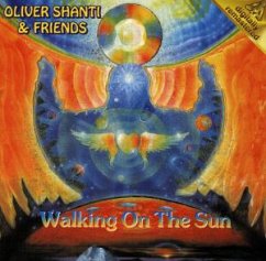 Walking On The Sun - Oliver Shanti & Friends