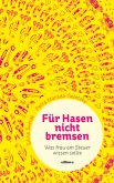 Für Hasen nicht bremsen