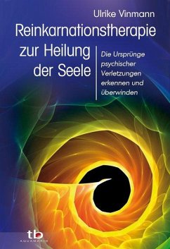 Reinkarnationstherapie zur Heilung der Seele - Vinmann, Ulrike