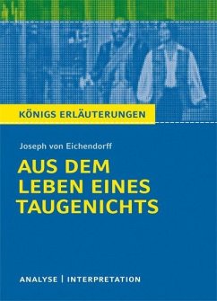 Aus dem Leben eines Taugenichts. Textanalyse und Interpretation - Eichendorff, Joseph von