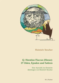 Q. Horatius Flaccus: 27 Oden, Epoden und Satiren - Trescher, Heinrich