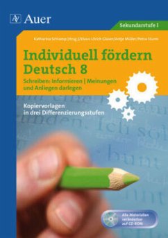 Cover Individuell fördern Deutsch 8 Schreiben Informieren/ Meinungen und Anliegen darlegen, m. 1 CD-ROM / Individuell fördern Deutsch