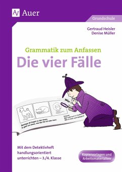 Grammatik zum Anfassen - Die vier Fälle - Heisler, Gertraud;Müller, Denise