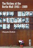 The Victims at the Berlin Wall 1961-1989