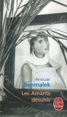 Les Amants Désunis - Benmalek, Anouar